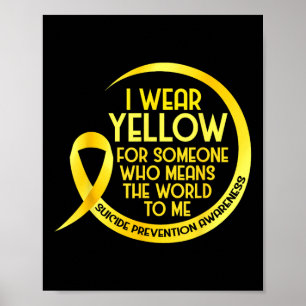 Suicide Prevention Awareness Yellow Ribbon I Wear Poster