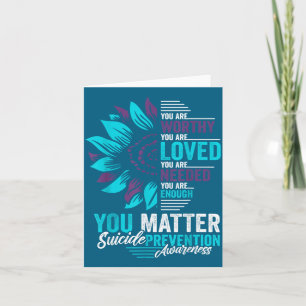 Suicide Prevention Awareness You Are Worthy Loved Card