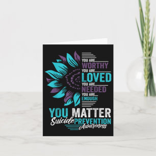 Suicide Prevention Awareness You Are Worthy Loved  Card