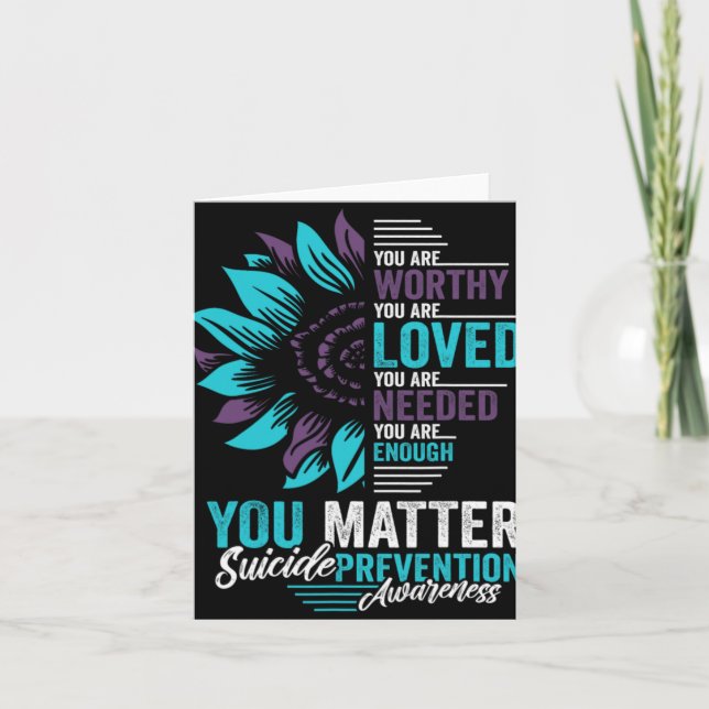 Suicide Prevention Awareness You Are Worthy Loved  Card (Front)