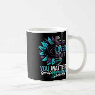 Suicide Prevention Awareness You Are Worthy Loved Coffee Mug