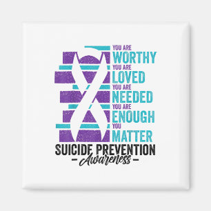 Suicide Prevention Awareness You Are Worthy Loved  Magnet