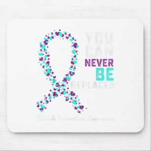 Suicide Prevention Awareness You Can Never Be Repl Mouse Mat