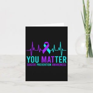 Suicide Prevention Awareness You Ribbon Heartbeat Card