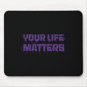 Suicide Prevention Awareness Your Life Matters Men Mouse Mat