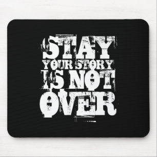Suicide Prevention Awareness _ Your Story Is Not O Mouse Mat
