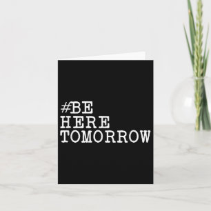 Suicide Prevention Be Here Tomorrow Mental Health  Card