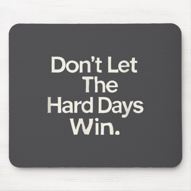 Suicide Prevention- Don't Let The Hard Days Win  Mouse Mat (Front)