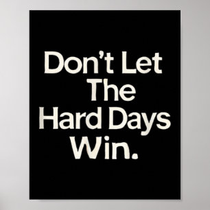 Suicide Prevention- Don't Let The Hard Days Win Poster