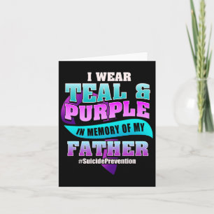 Suicide Prevention For Father Teal Purple Ribbon Card