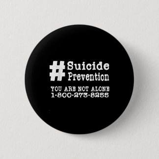 Suicide Prevention Hashtag Tshirt _ Mental Health  6 Cm Round Badge