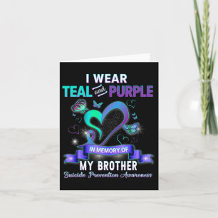 Suicide Prevention I Wear Teal And Purple For My B Card