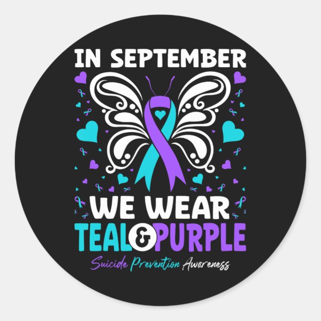 Suicide Prevention In September We Wear Teal And P Classic Round Sticker (Front)
