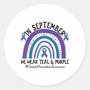 Suicide Prevention In September We Wear Teal And P Classic Round Sticker