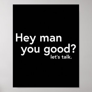Suicide Prevention Mental Health Awareness Hey Man Poster