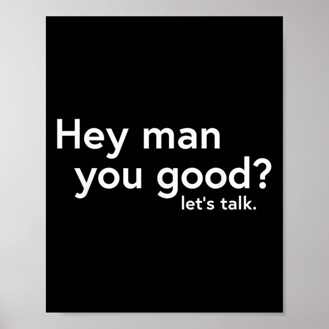 Suicide Prevention Mental Health Awareness Hey Man Poster (Front)