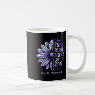 Suicide Prevention No Story Should End Teal &amp;  Coffee Mug