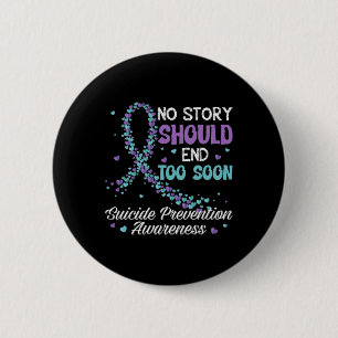 Suicide Prevention No Story Should End Teal And Pu 6 Cm Round Badge