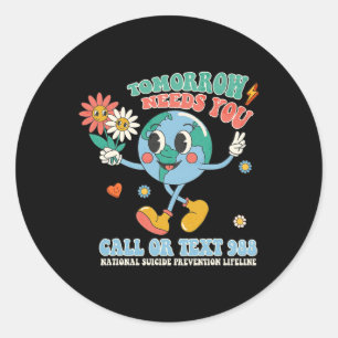 Suicide Prevention Stay Tomorrow Needs You Mental Classic Round Sticker