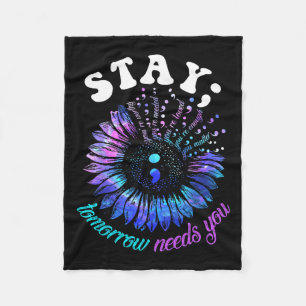 Suicide Prevention Stay Tomorrow Needs You Mental Fleece Blanket