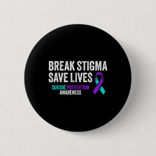 Suicide Prevention Support Break Stigma Suicide Aw 6 Cm Round Badge