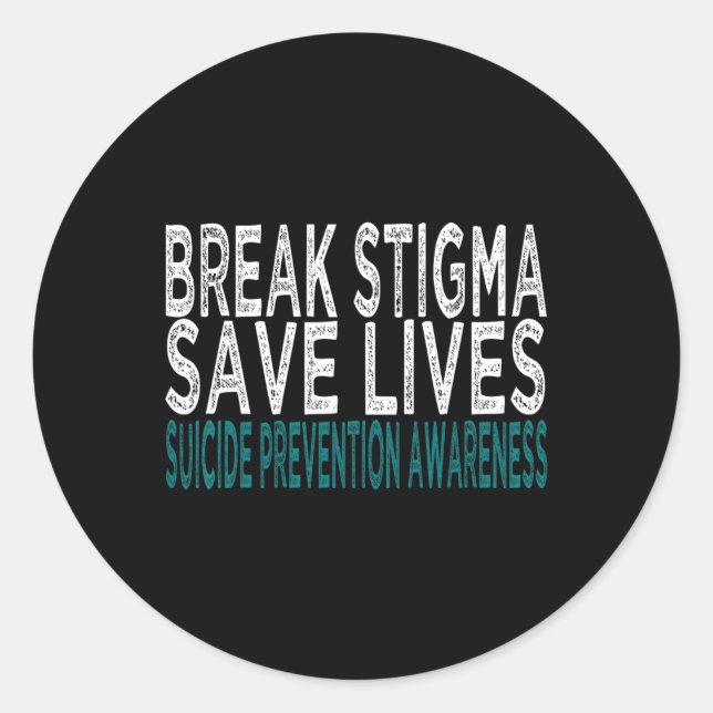 Suicide Prevention Support Break Stigma Suicide Aw Classic Round Sticker (Front)