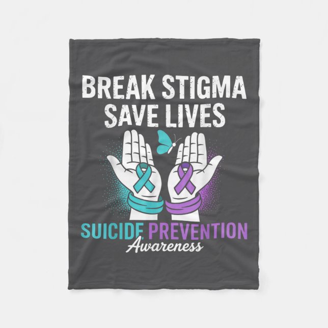Suicide Prevention Suprt Break Stigma Suicide Awar Fleece Blanket (Front)