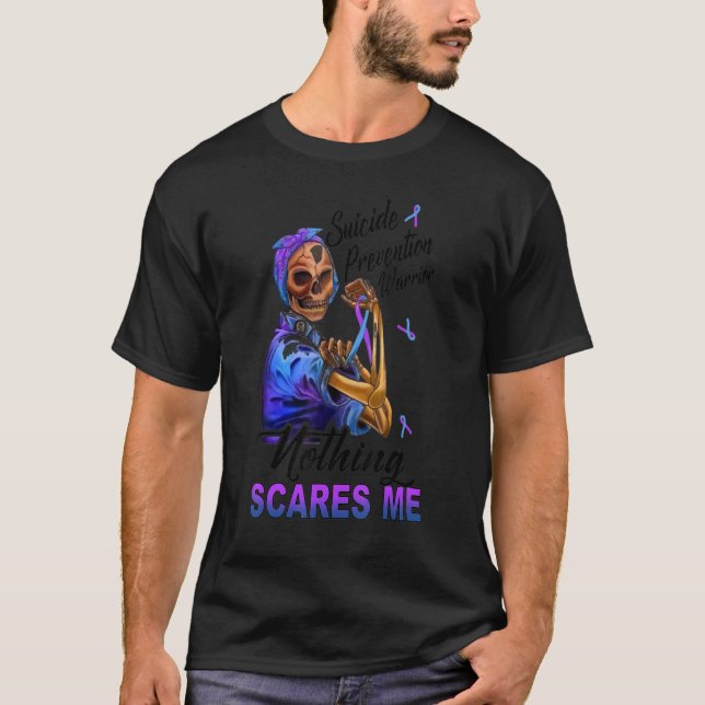 Suicide Prevention Warrior Nothing Scares Me T-Shirt (Front)