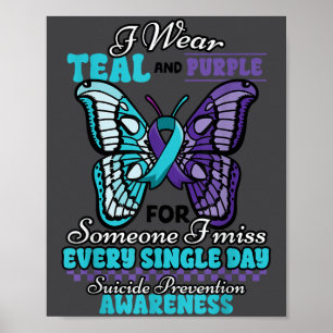 Suicide Prevention Wear Teal Purple Someone I Miss Poster