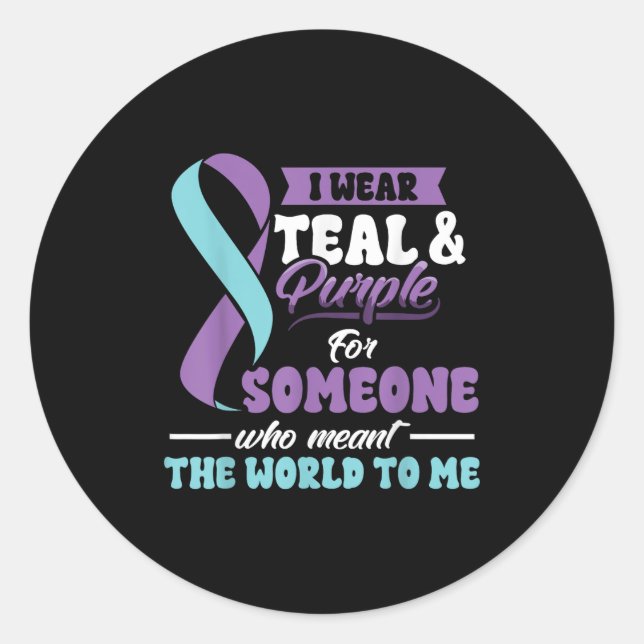 Suicide Prevention Wear Teal Purple Someone Meant  Classic Round Sticker (Front)