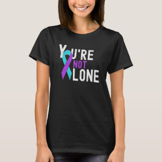 Suicide Prevention Week Awareness You're Not Alone T-Shirt