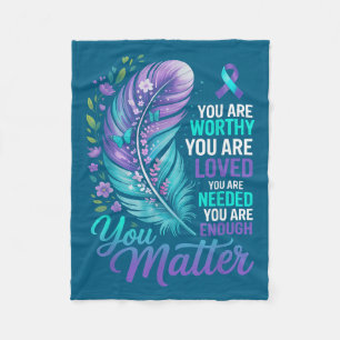 Suicide Prevention You Mental Health Awareness Wom Fleece Blanket