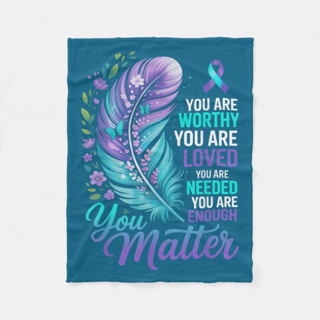 Suicide Prevention You Mental Health Awareness Wom Fleece Blanket (Front)