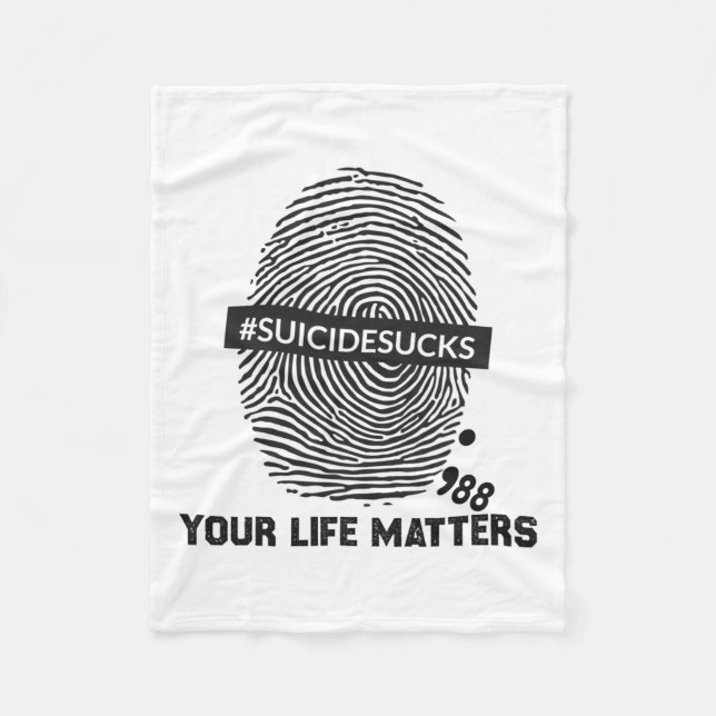 Suicide Prevention Your Life Problems Suicide Suck Fleece Blanket (Front)