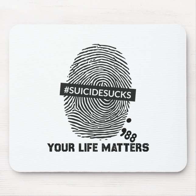 Suicide Prevention Your Life Problems Suicide Suck Mouse Mat (Front)