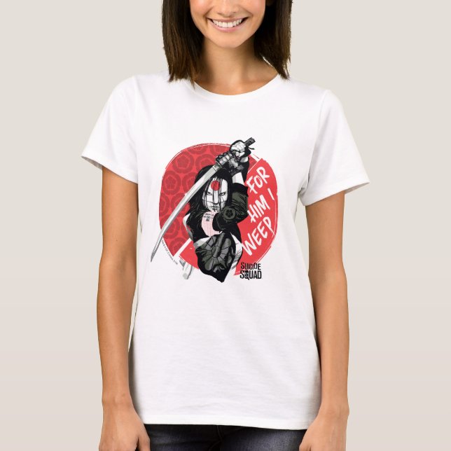 Suicide Squad | Katana "For Him I Weep" T-Shirt (Front)