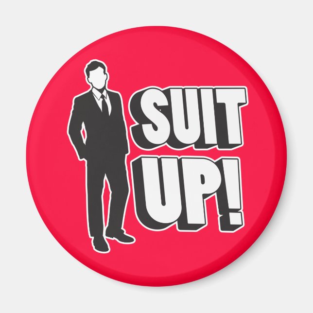 Suit Up! Magnet (Front)