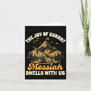 Sukkot Jewihe Joy Of Sukkot Messiah Dwells With Us Card