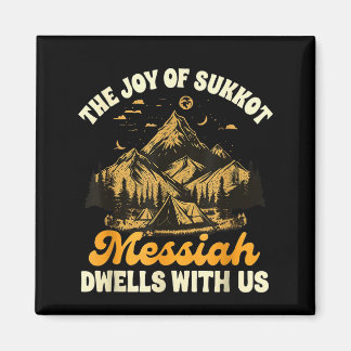 Sukkot Jewihe Joy Of Sukkot Messiah Dwells With Us Magnet