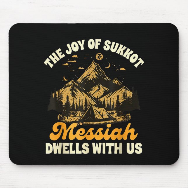 Sukkot Jewihe Joy Of Sukkot Messiah Dwells With Us Mouse Mat (Front)