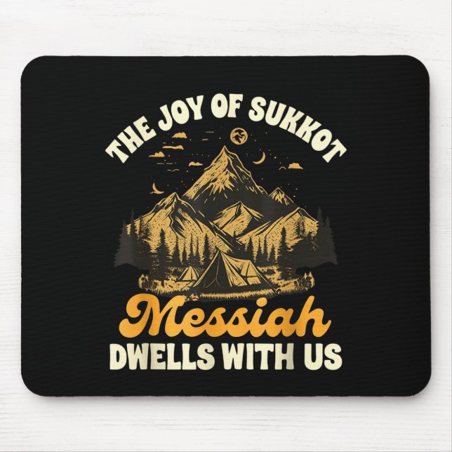 Sukkot Jewihe Joy Of Sukkot Messiah Dwells With Us Mouse Mat (Front)