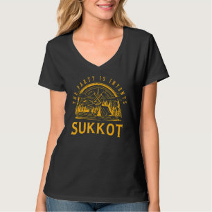 SUKKOT The Party is Intents 6 T-Shirt
