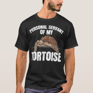 Sulcata Tortoise Gift Personal Servant Of My Tort T-Shirt