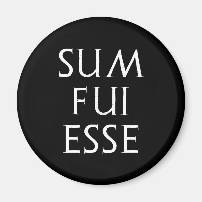 sum fui esse Latein latin Magnet (Front)