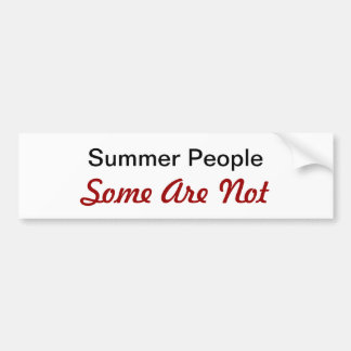 Summe People, Some Are Not Bumper Sticker