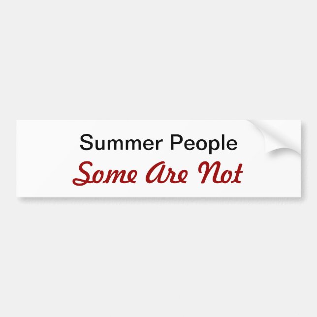 Summe People, Some Are Not Bumper Sticker (Front)