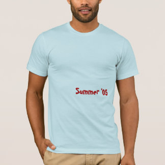 Summer '05b T-Shirt