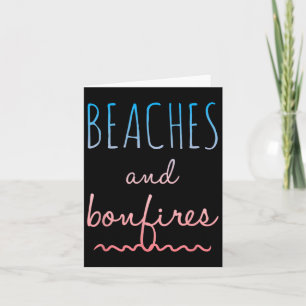 Summer Beaches Bonfires Love Saying Vacation Cute  Card