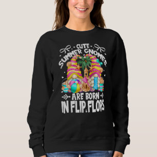 Summer Birthday Gnome For Women Are Born In Flip F Sweatshirt
