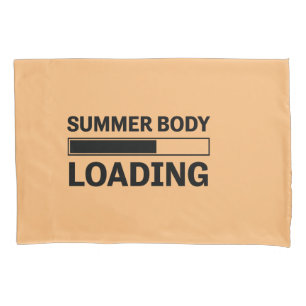 Summer Body Loading Funny Sport Gym Pillowcase